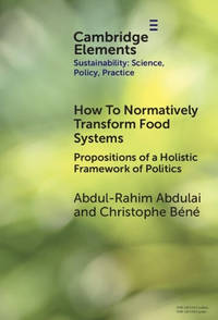 How To Normatively Transform Food Systems: Propositions of a Holistic Framework of Politics