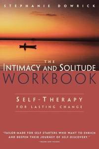 Intimacy and Solitude : Self-Therapy for Lasting Change