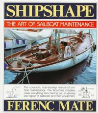 Shipshape. The Art Of Sailboat Maintenance