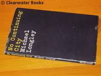 No Continuing City. Poems 1963-1968. by MICHAEL LONGLEY - 1st Edition - 1969 - from Clearwater Books (SKU: ARC91542)