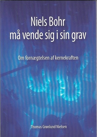 Niels Bohr må vende sig i sin grav