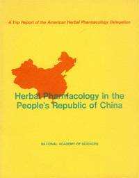 Herbal Pharmacology in the People's Republic of China: A Trip Report of the American Herbal Pharmacology Delegation