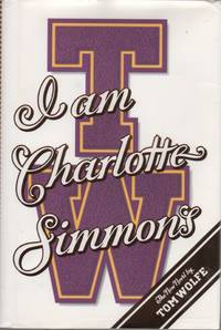 I Am Charlotte Simmons by WOLFE, Tom - 2004