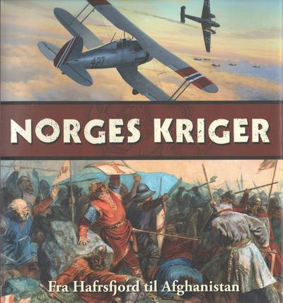 Norges kriger. Fra Hafrsfjord til Afghanistan