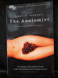 The Anatomist by Federico Andahazi - 1999