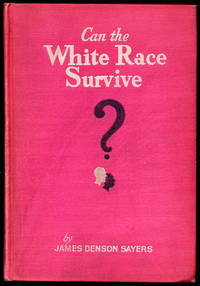 CAN THE WHITE RACE SURVIVE?