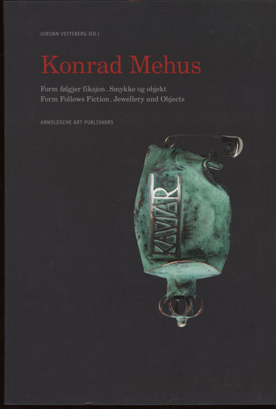 Konrad Mehus. Form Follows Fiction. Jewellery and…
