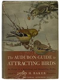 The Audubon Guide to Attracting Birds
