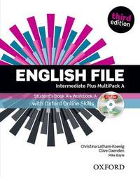 English File third edition: Intermediate Plus: MultiPACK A with Oxford Online Skills: The best...