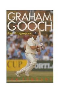 Graham Gooch: The Biography by Tennant, Ivo