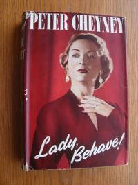 Lady, Behave! aka Lady Beware de Cheyney, Peter - 1950