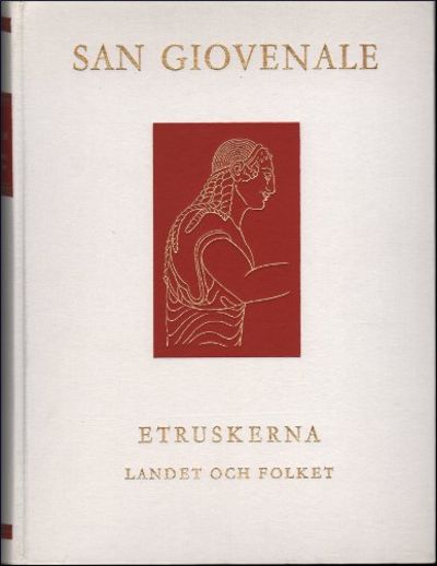 SAN GIOVENALE. Etruskerna, landet och folket.…