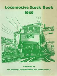 Locomotive Stock Book 1969 by R.A G. & Lissenden - Paperback - 1st Edition - 1969 - from Train World Pty Ltd (SKU: UB-6969)