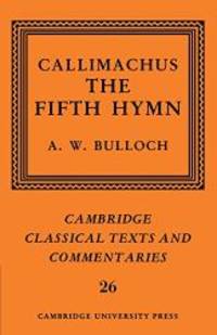 image of Callimachus: The Fifth Hymn: The Bath of Pallas (Cambridge Classical Texts and Commentaries)