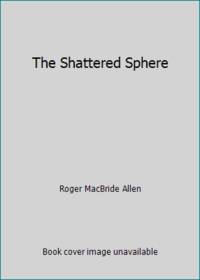 The Shattered Sphere