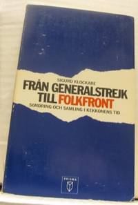 Från generalstrejk till folkfront. Söndring och…