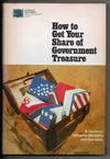 How To Get Your Share Of Government Treasure A Guide to Valuable Benefits and Services