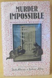 Murder Impossible. An extravaganza of miraculous…