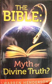 The Bible: Myth or Divine Truth?
