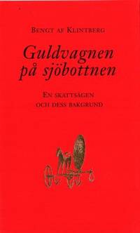 Guldvagnen på sjöbottnen. En skattsägen och dess…