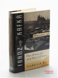 Franz Kafka. Representative Man. Prague, Germans, Jews and the Crisis of Modernism.