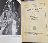 WITH LAWRENCE IN ARABIA. ORIGINAL PHOTOGRAPHS TAKEN BY H. A. CHASE, F. R.  G. S., AND BY THE AUTHOR.