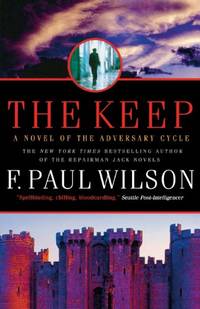 The Keep: A Novel of the Adversary Cycle: NO. 1 OF 6 by Wilson, F Paul