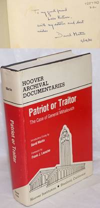 image of Patriot Or Traitor: The Case Of General Mihailovich. Proceedings And Report Of The Commission Of Inquiry Of The Committe For A Fair Trial For Draja Mihailovich