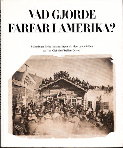 Vad gjorde farfar i Amerika? Stämningar kring…