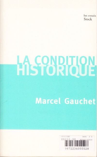 La condition historique. Entretiens avec François…