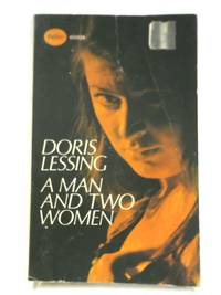 A Man And Two Women by Doris Lessing - 1968