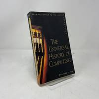 The Universal History of Computing: From the Abacus to the Quantum Computer