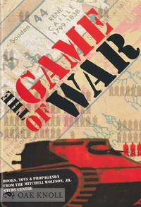 GAME OF WAR: BOOKS, TOYS, AND PROPAGANDA FROM THE MITCHELL WOLFSON, JR., STUDY CENTER.|THE