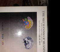 The mechanism of meaning: Work in progress (1963-1971, 1978) based on the method of Arakawa