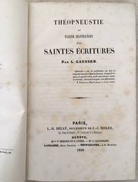 Theopneustie ou Pleine Inspiration des Saintes Ecritures by L Gaussen - First Edition - 1840 - from Rickaro Books Ltd (SKU: 057654)