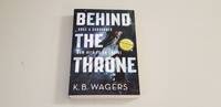 Behind The Throne : (Uncorrected Proof/Arc)