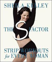 The S Factor : Strip Workouts for Every Woman