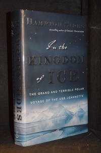 cover of In the Kingdom of Ice; The Grand and Terrible Polar Voyage of the USS Jeannette