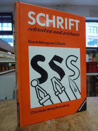 Schrift schreiben und zeichnen - Lehrgang zur Erlernung d. verschiedenen Schriftarten, by Eberle, Ortwin - 1977