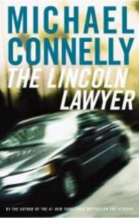 The Lincoln Lawyer: A Novel (Mickey Haller) by Michael Connelly - 2005-08-04