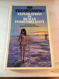 image of No Trespassing! Explorations in Human Territoriality