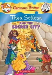 Thea Stilton and the Secret City