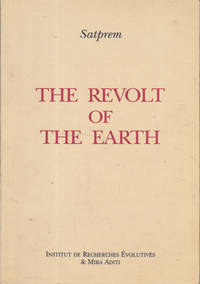 The Revolt of the Earth by Satprem - 1990