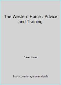 The Western Horse : Advice and Training