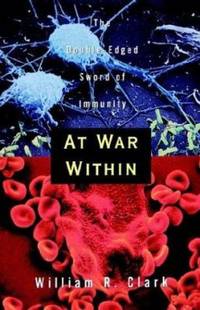 At War Within : The Double-Edged Sword of Immunity