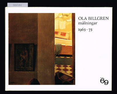 Ola Billgren. Målningar 1963-73.