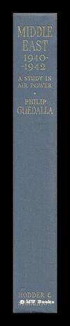 Middle East, 1940-1942, a Study in Air Power by Philip (1889-1944) Guedalla - First Edition - 1944 - from MW Books Ltd. (SKU: 93227)
