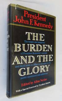 The Burden And The Glory by John F. Kennedy - 1964