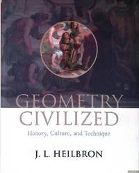 Geometry Civilized: History, Culture, and Technique