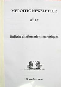 Meroitic Newsletter. Bulletin D'Informations Meroitiques. Novembre 2000 No. 27